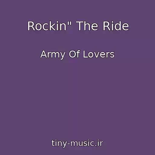 کاور آهنگ Rockin" The Ride از Army Of Lovers