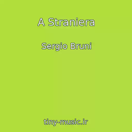 کاور آهنگ A Straniera از Sergio Bruni