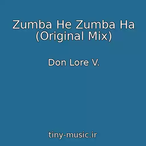 کاور آهنگ Zumba He Zumba Ha (Original Mix) از Don Lore V.