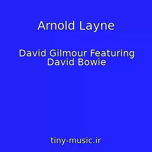 کاور آهنگ Arnold Layne از David Gilmour Featuring David Bowie