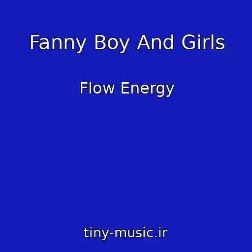 کاور آهنگ Fanny Boy And Girls از Flow Energy