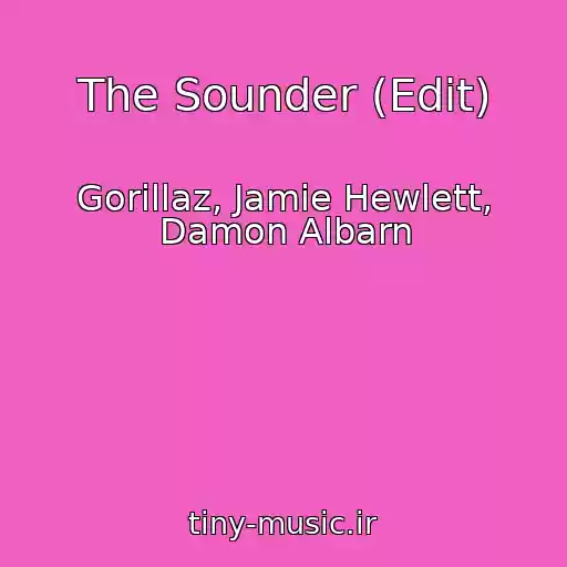 کاور آهنگ The Sounder (Edit) از Gorillaz, Jamie Hewlett, Damon Albarn