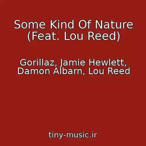 کاور آهنگ Some Kind Of Nature (Feat. Lou Reed) از Gorillaz, Jamie Hewlett, Damon Albarn, Lou Reed