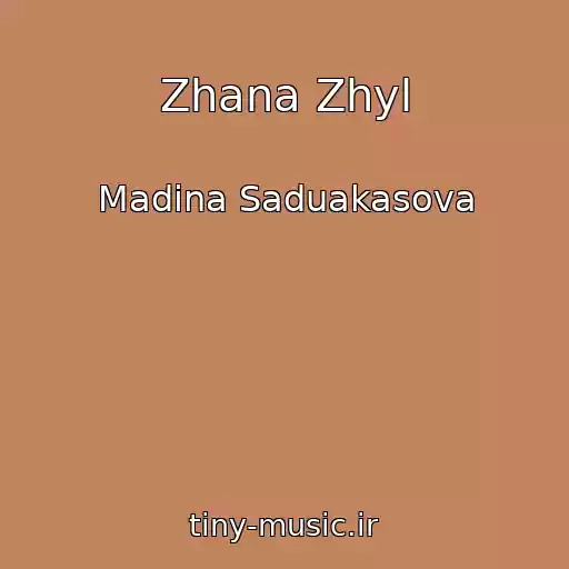 کاور آهنگ Zhana Zhyl از Madina Saduakasova