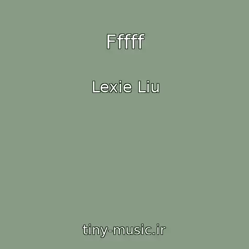 کاور آهنگ Fffff از Lexie Liu