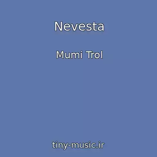 کاور آهنگ Nevesta از Mumi Trol