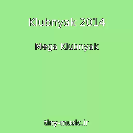 کاور آهنگ Klubnyak 2014 از Mega Klubnyak