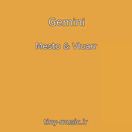 کاور آهنگ Gemini از Mesto & Vluarr