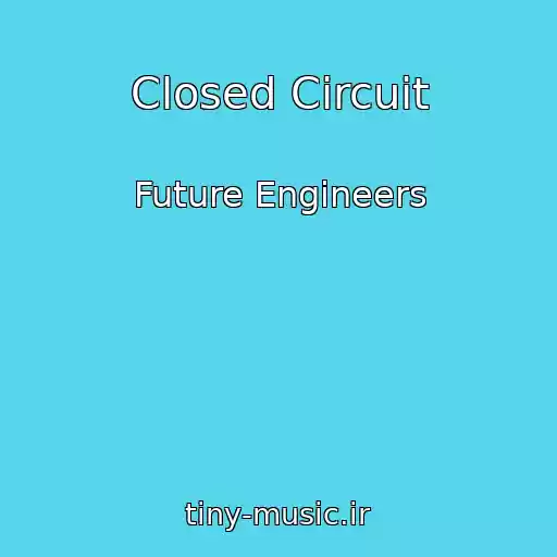 کاور آهنگ Closed Circuit از Future Engineers