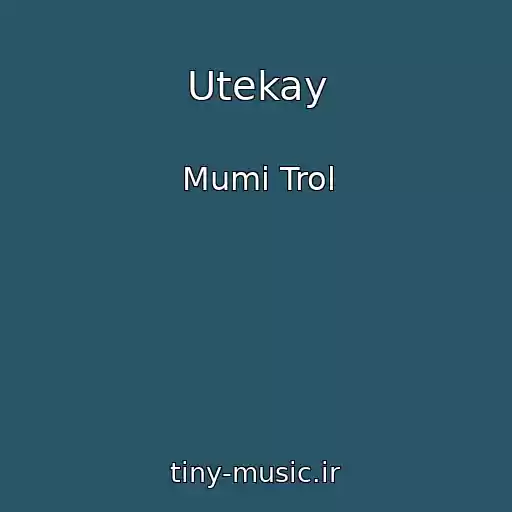 کاور آهنگ Utekay از Mumi Trol
