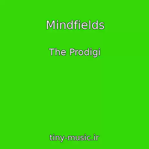 کاور آهنگ Mindfields از The Prodigi
