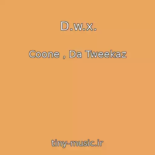 کاور آهنگ D.w.x. از Coone , Da Tweekaz
