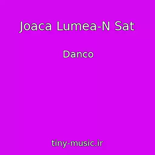 کاور آهنگ Joaca Lumea-N Sat از Danco