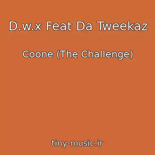 کاور آهنگ D.w.x Feat Da Tweekaz از Coone (The Challenge)