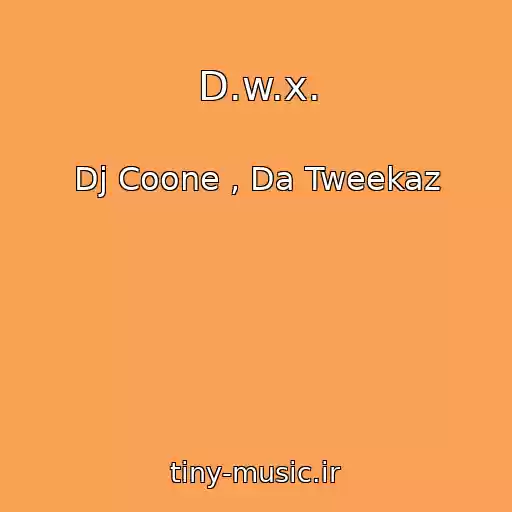 کاور آهنگ D.w.x. از Dj Coone , Da Tweekaz