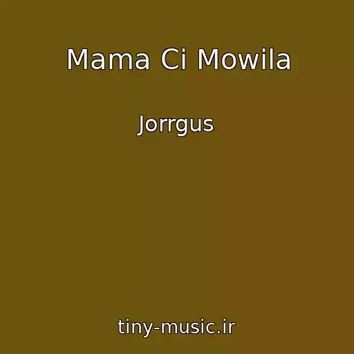 کاور آهنگ Mama Ci Mowila از Jorrgus