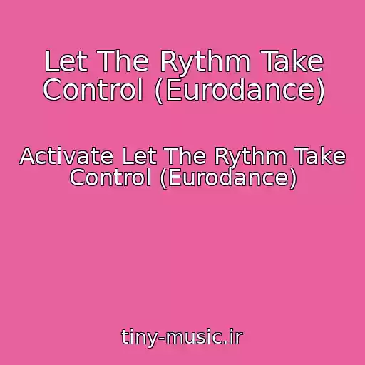 کاور آهنگ Let The Rythm Take Control (Eurodance) از Activate Let The Rythm Take Control (Eurodance)