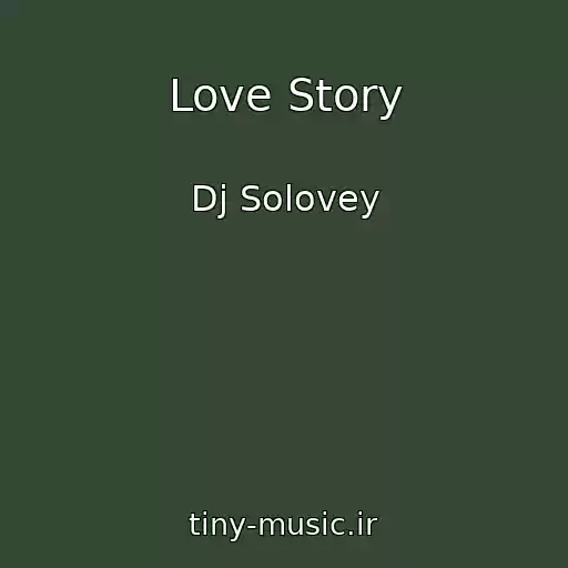 کاور آهنگ Love Story از Dj Solovey