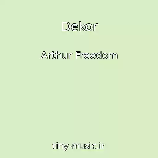 کاور آهنگ Dekor از Arthur Freedom