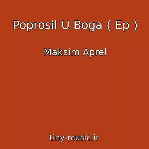 کاور آهنگ Poprosil U Boga ( Ep ) از Maksim Aprel