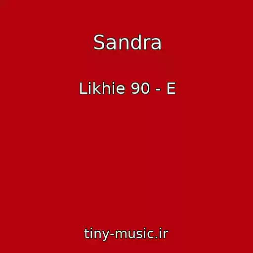 کاور آهنگ Sandra از Likhie 90 - E