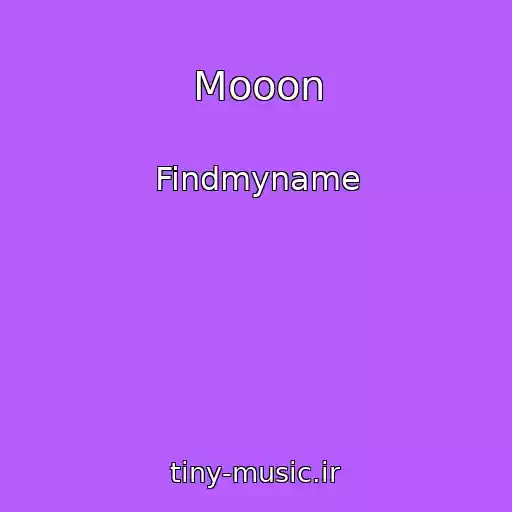 کاور آهنگ Mooon از Findmyname