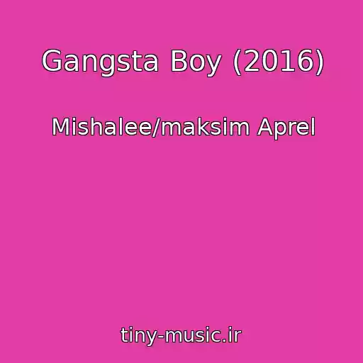 کاور آهنگ Gangsta Boy (2016) از Mishalee/maksim Aprel