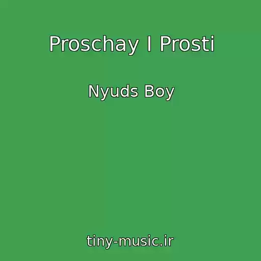 کاور آهنگ Proschay I Prosti از Nyuds Boy