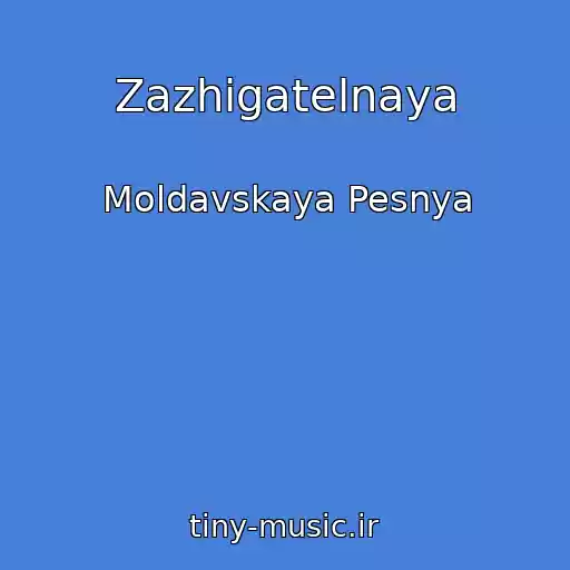 کاور آهنگ Zazhigatelnaya از Moldavskaya Pesnya