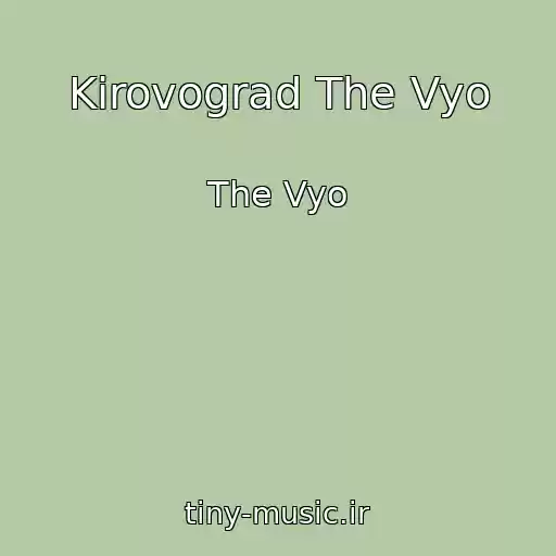کاور آهنگ Kirovograd The Vyo از The Vyo