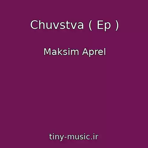 کاور آهنگ Chuvstva ( Ep ) از Maksim Aprel