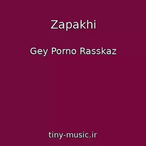 کاور آهنگ Zapakhi از Gey Porno Rasskaz