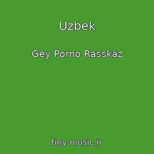 کاور آهنگ Uzbek از Gey Porno Rasskaz