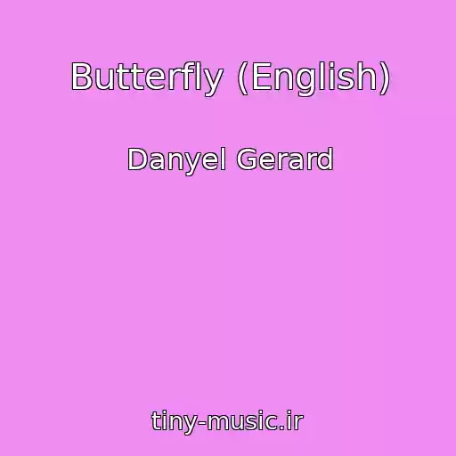 کاور آهنگ Butterfly (English) از Danyel Gerard