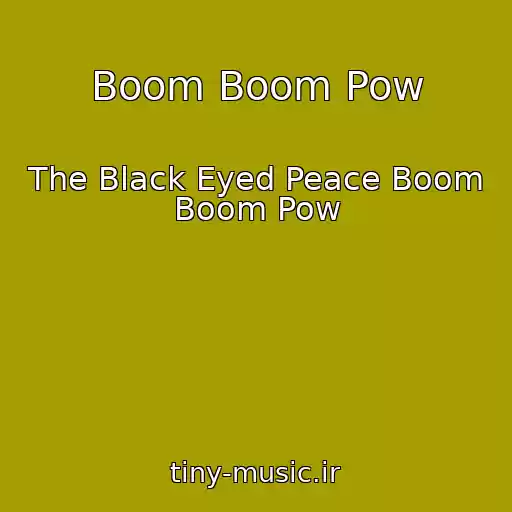 کاور آهنگ Boom Boom Pow از The Black Eyed Peace Boom Boom Pow