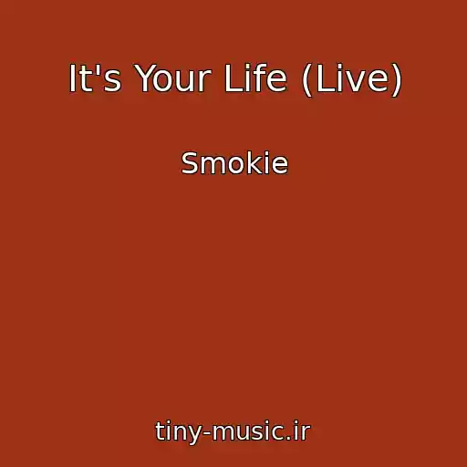کاور آهنگ It's Your Life (Live) از Smokie