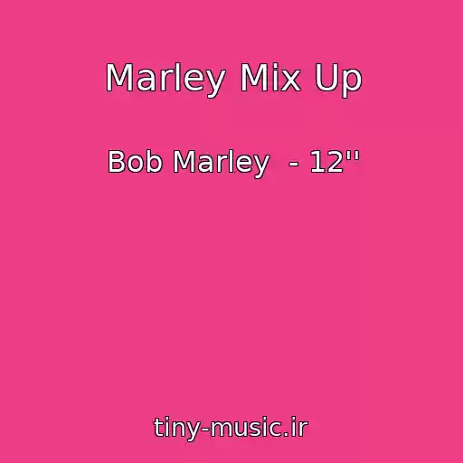 کاور آهنگ Marley Mix Up از Bob Marley  - 12''