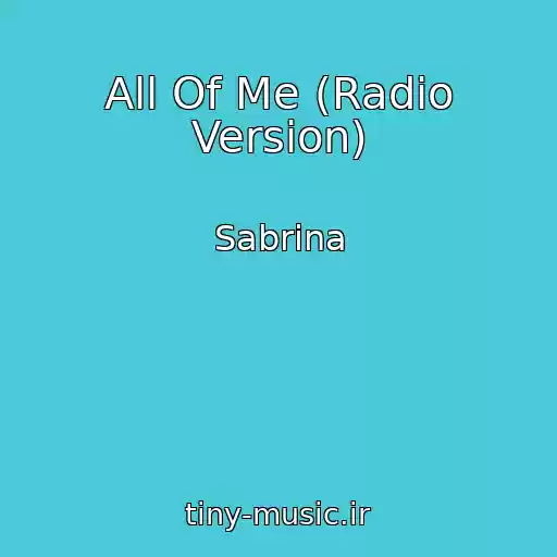 کاور آهنگ All Of Me (Radio Version) از Sabrina