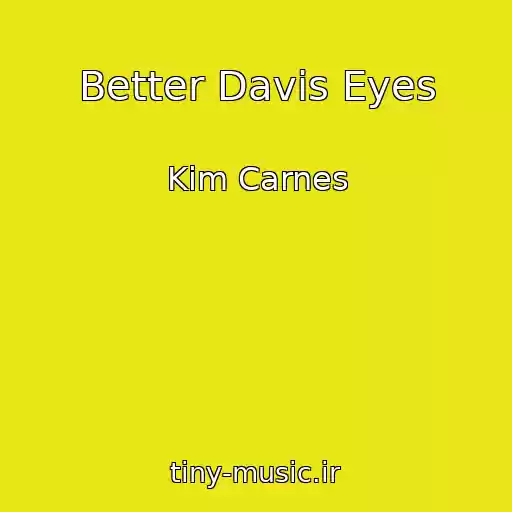 کاور آهنگ Better Davis Eyes از Kim Carnes