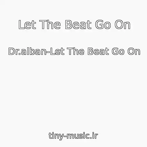 کاور آهنگ Let The Beat Go On از Dr.alban-Let The Beat Go On