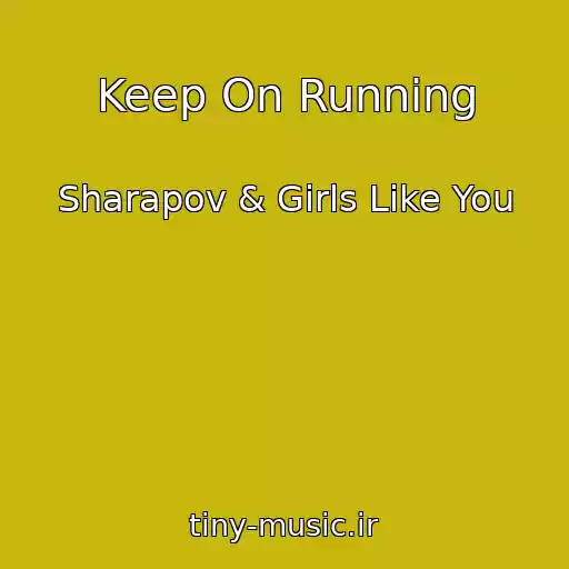 کاور آهنگ Keep On Running از Sharapov & Girls Like You