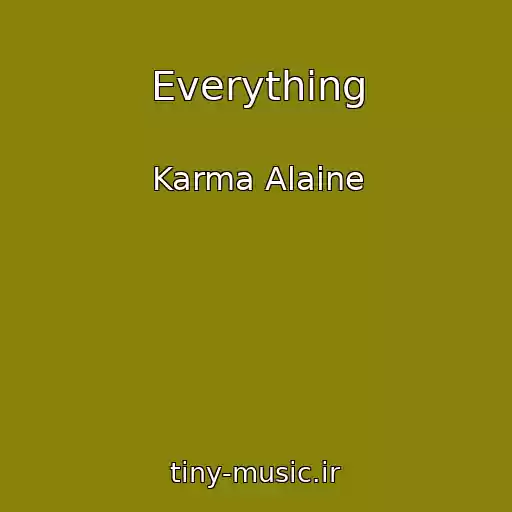کاور آهنگ Everything از Karma Alaine