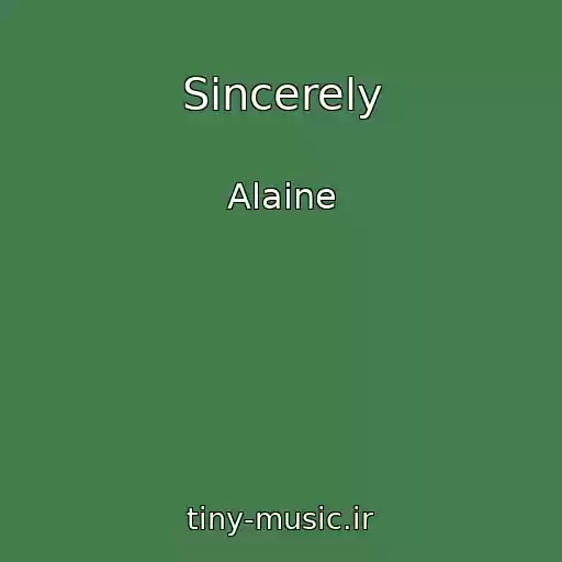 کاور آهنگ Sincerely از Alaine