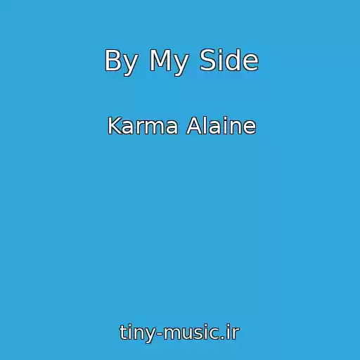 کاور آهنگ By My Side از Karma Alaine