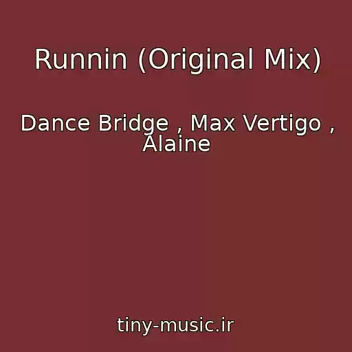 کاور آهنگ Runnin (Original Mix) از Dance Bridge , Max Vertigo , Alaine
