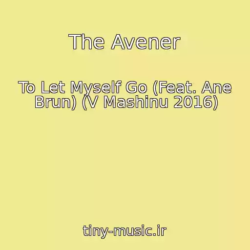 کاور آهنگ The Avener از To Let Myself Go (Feat. Ane Brun) (V Mashinu 2016)