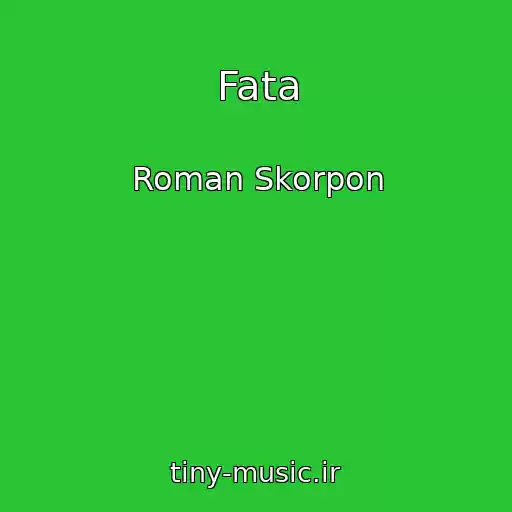 کاور آهنگ Fata از Roman Skorpon