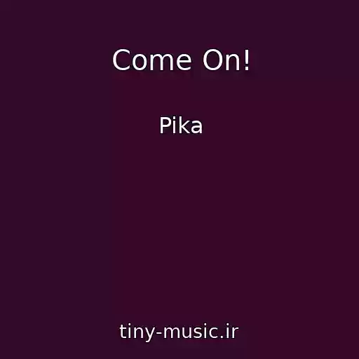 کاور آهنگ Come On! از Pika