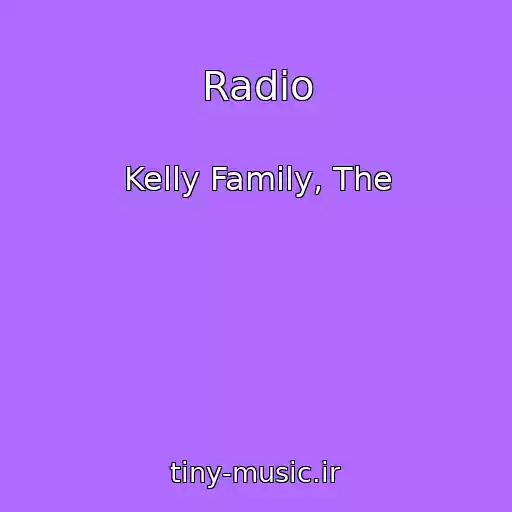کاور آهنگ Radio از Kelly Family, The
