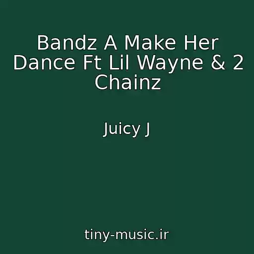کاور آهنگ Bandz A Make Her Dance Ft Lil Wayne & 2 Chainz از Juicy J